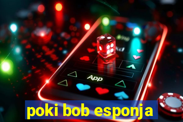 poki bob esponja